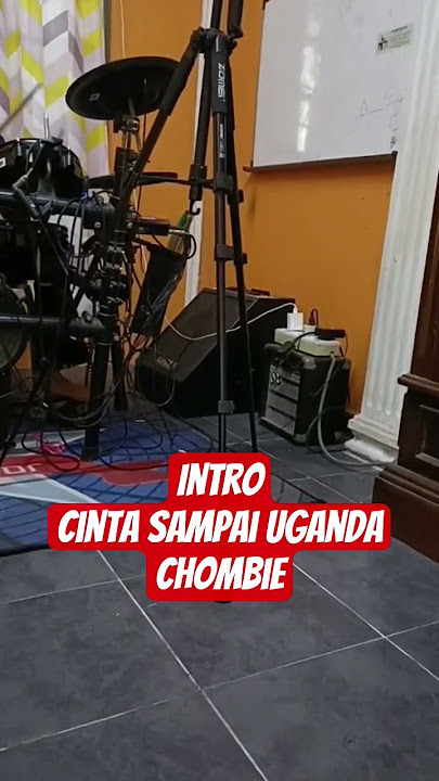 Cintaku Sampai ke Uganda - Chombi - Intro Drum Cover