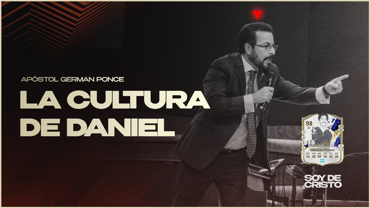 Apóstol German Ponce - La Cultura de Daniel