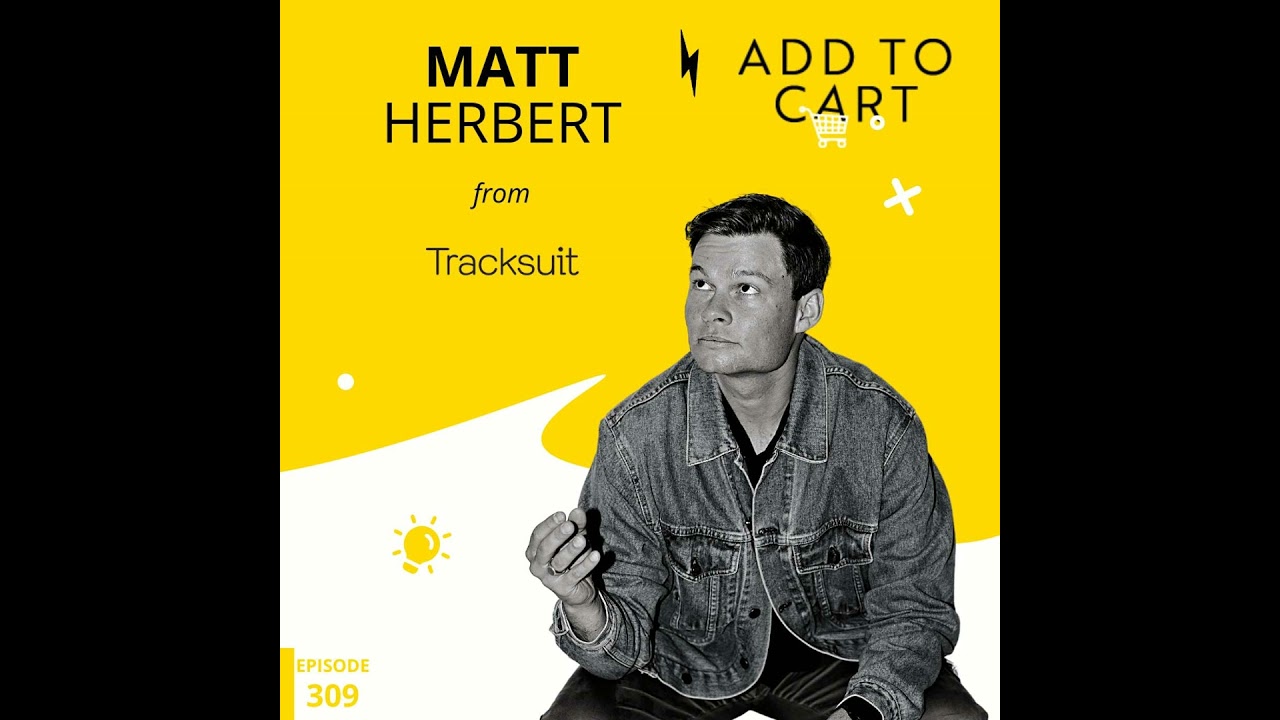 Matt Herbert from Tracksuit: Running the Brand Marathon | 