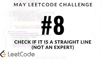 May LeetCode Challenge - Problem 8 - Check If It Is a Straight Line