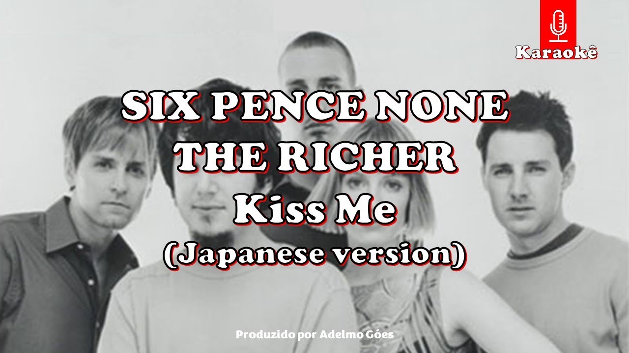 Sixpence None The Richer Kiss Me Japanese Version