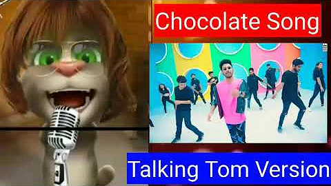 Chocolate - Tony Kakkar | Talking Tom Version