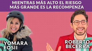 Yomara Fossi | Mientas más alto es el riesgo más grande es la recompensa