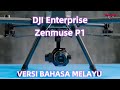 DJI Enterprise Zenmuse P1 Versi Bahasa Melayu