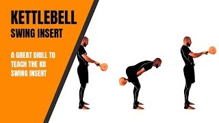 Drill to Improve the Kettlebell Insert for the Swing