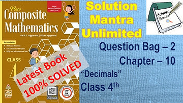 Question Bag 2 /Chapter 10/Decimals /class 4 RS Aggarwal/complete solution new composite mathematics