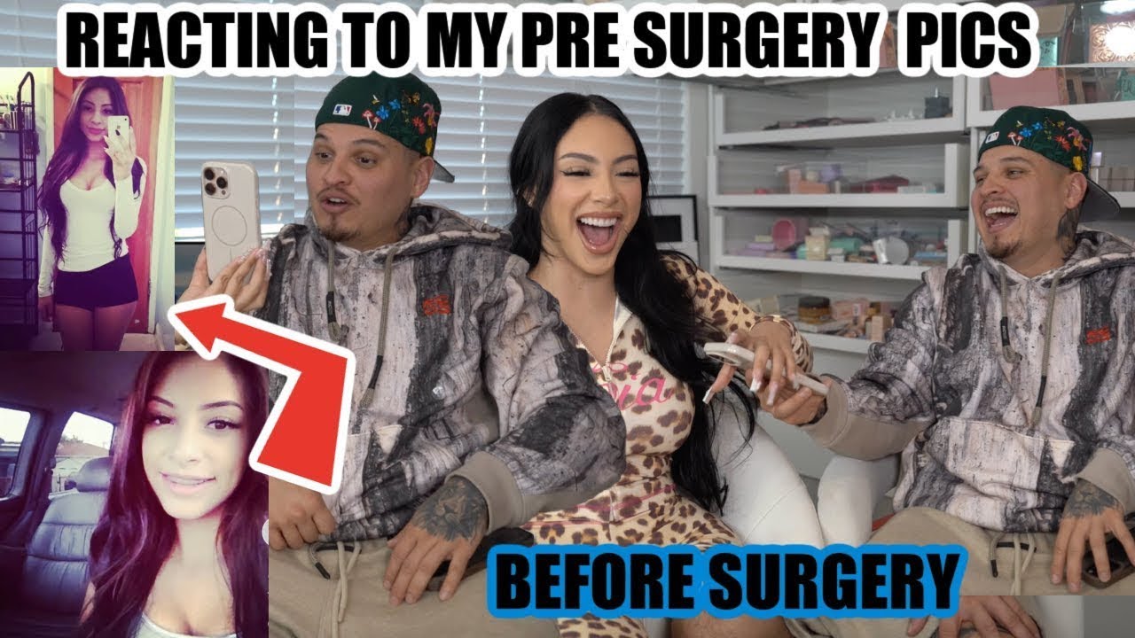 BF REACTS TO MY PICS BEFORE I GOT SURGERY