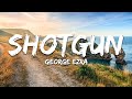 George Ezra Shotgun Lyrics 