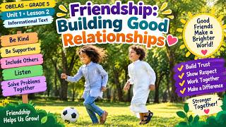 Obelas Grade 5 U 1L2 : Friendship: Building Good Relationships(Informational Text Read ALoud)