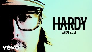 Watch Hardy Where Ya At video