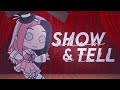 Show & Tell || GCMV (Tradução) - Gacha Club