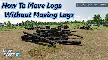 FS22 Forestry & Logging Beginners Guide To Log Transport Part 3