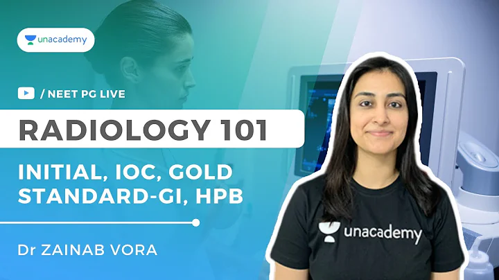 Radiology 101 | Initial, IOC, Gold standard-GI, HP...