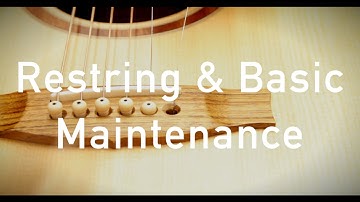 Maton Restringing and Basic Maintenance