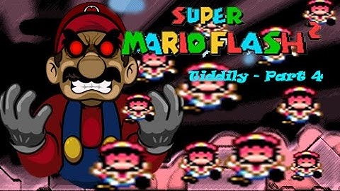 Super Mario Flash 2: Tiddily - Part 4