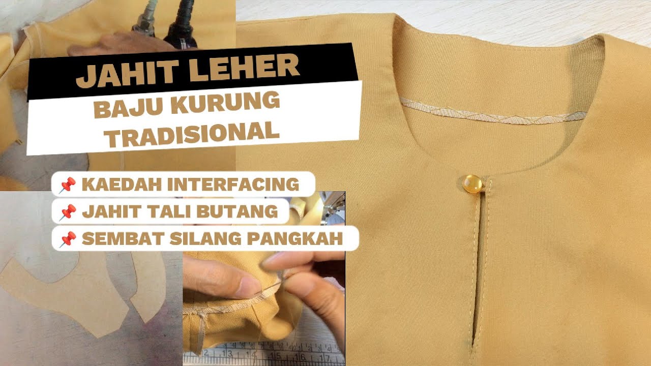 Cara Menjahit Leher Bulat Kurung Tradisional Menggunakan Interfacing
