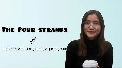 The Four Strands of A Balanced Language Program