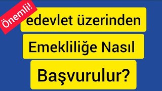 Üzerinden Emekliliğe Nasıl Başvurulur
