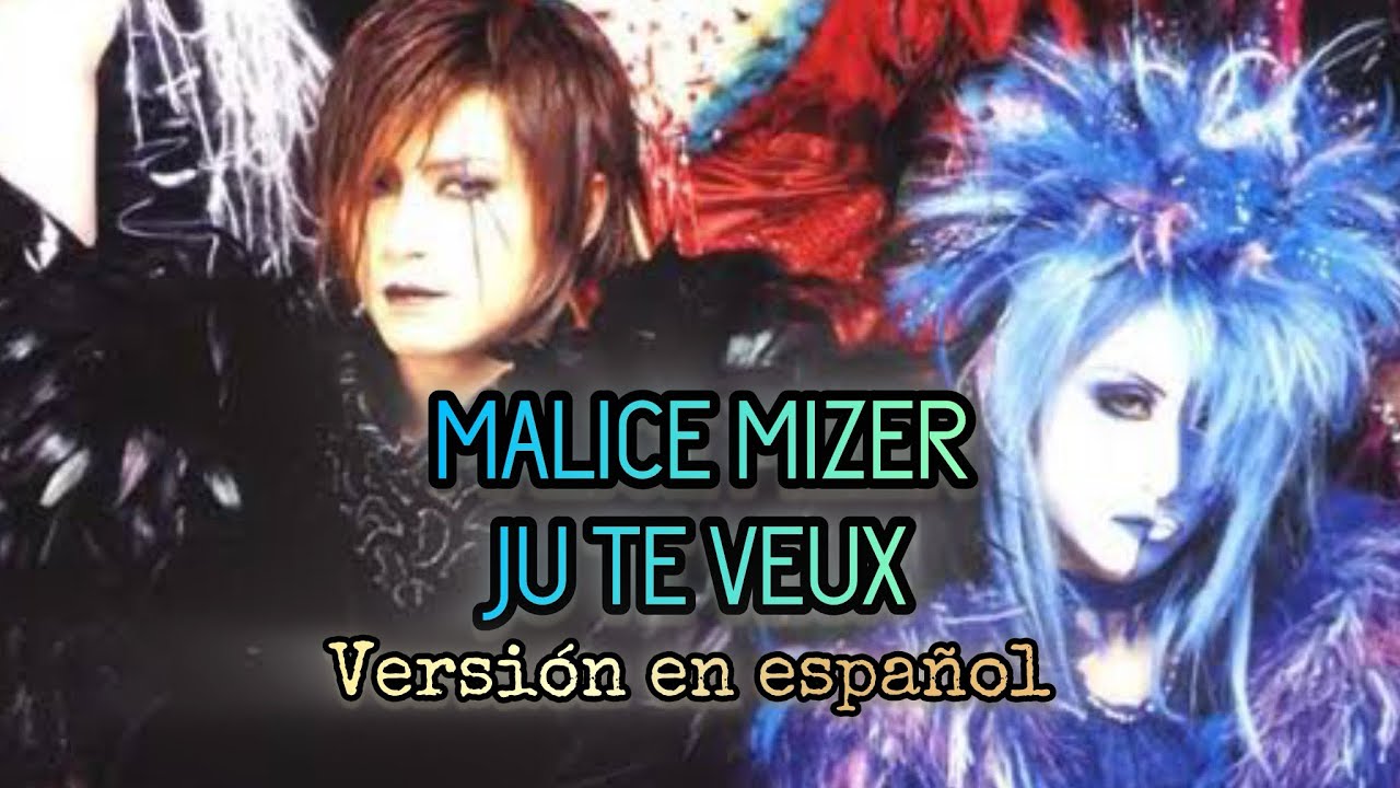 Malice Mizer - Ju te veux (Versión en español) Chris Strife