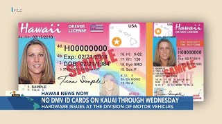 Kauai DMV identification cards unavailable through Wednesday