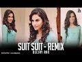 Suit Suit Remix Deejay Rax Hindi Medium Irrfan Khan Saba Qamar Guru Randhawa Arjun mp3