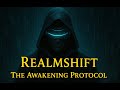 Realmshift: The Awakening Protocol — When Reality Becomes the Game