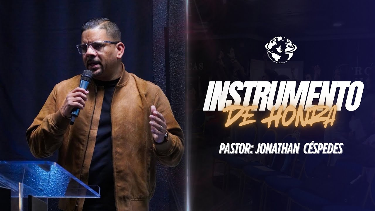 INSTRUMENTO DE HONRA | PASTOR JONATHAN CÉSPEDES