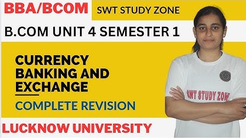 Currency banking and exchange || Unit 4 semester 1 || Complete revision @SWTSTUDYZONE