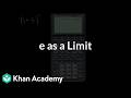 𝑒 as a limit | Science | Khan Academy
