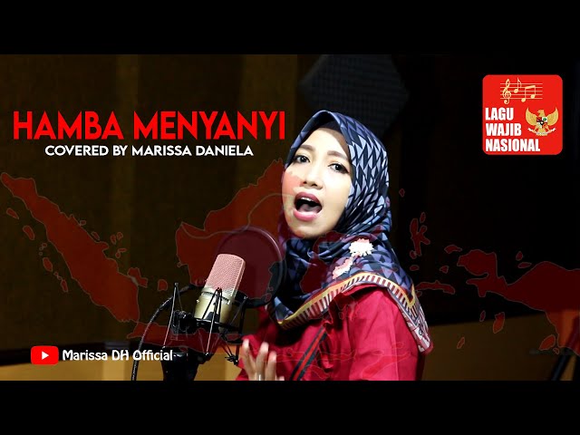 Hamba Menyanyi - Lagu Nasional (Cover by Marissa Daniela) class=