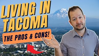 [Pros \& Cons] Everything you need to know about Living in Tacoma | Living and Moving to Seattle