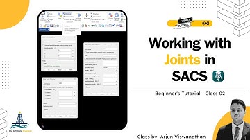 Adding JOINTS in Bentley SACS | SACS Tutorial for Offshore Structures | Class 2