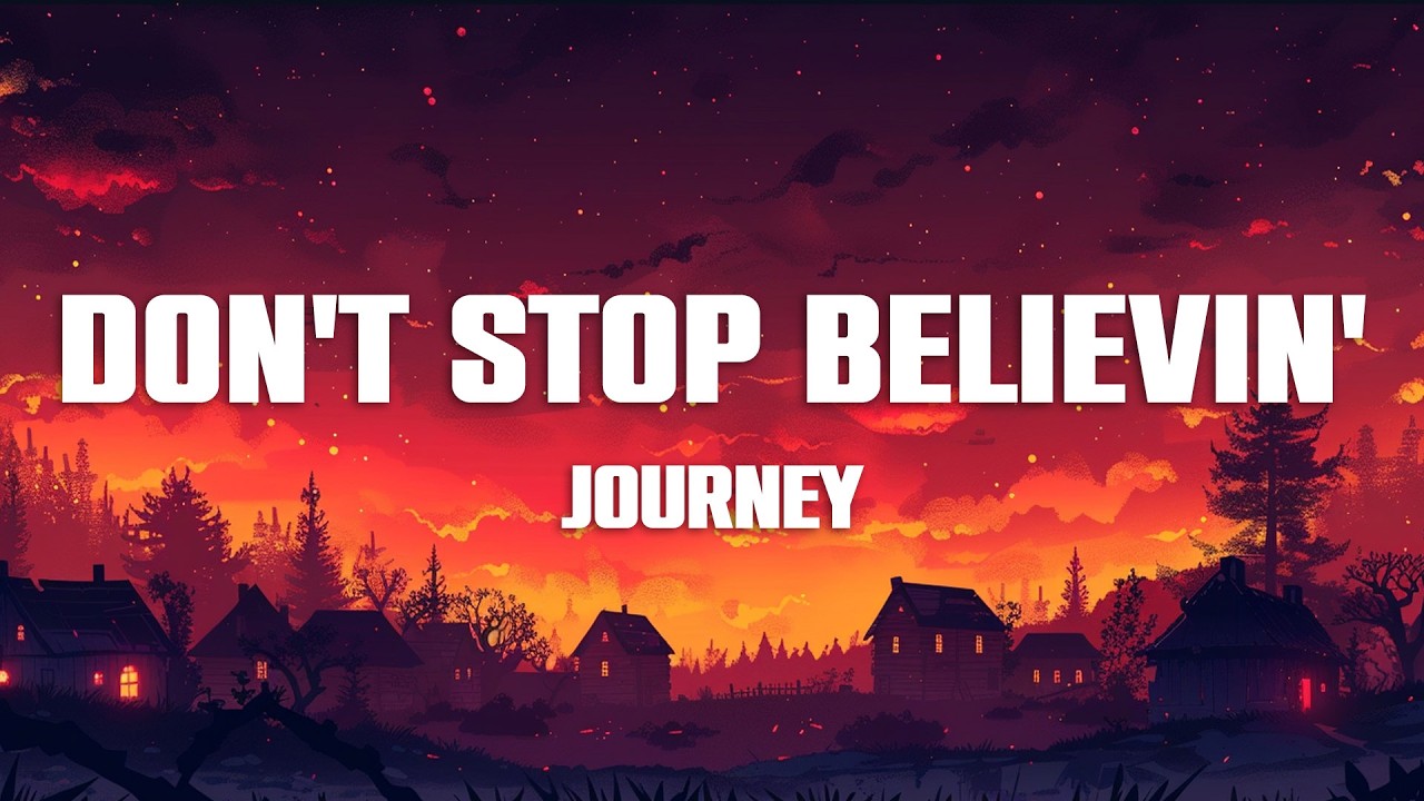 Journey - Don't Stop Believin' (Lyrics)