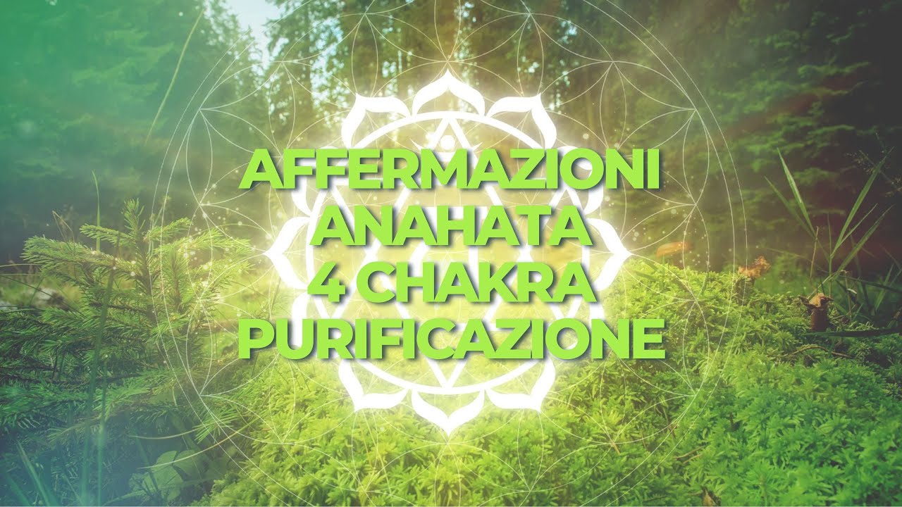 Affermazioni per il chakra del cuore YouTube