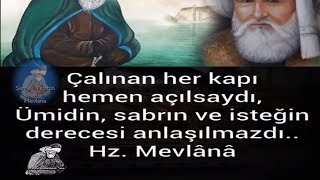 Çalınan Her Kapı Hemen Açılsaydı, Ümidin, Sabrın Ve Isteğin Derecesi Anlaşılmazdı...