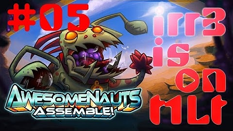 GNAW 🎮 Area Control, Stalking, Botanist - Awesomenauts Assemble! - Ep5