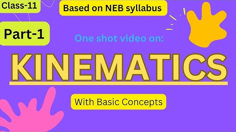 Kinematics-1 | Based on NEB syllabus | Explained In Nepali with basic concepts | Educationify |