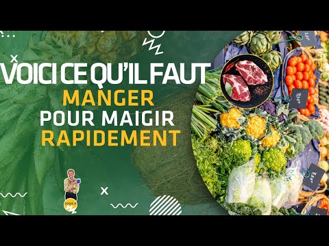 CE QU&rsquo;IL FAUT MANGER POUR MAIGRIR ET PERDRE LE POIDS RAPIDEMENT !!!