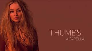 Video thumbnail of "Sabrina Carpenter - Thumbs (High Quality Acapella)"