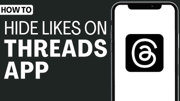How To Hide Likes On Threads - Full Guide 2023