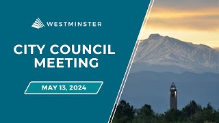 Westminster City Council Meeting | May 13, 2024