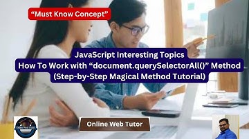 JavaScript document.querySelectorAll() Method | How To Select Document Element From Webpage