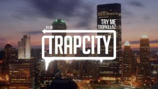 Video thumbnail of "Tropkillaz - Try Me"