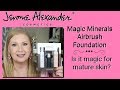 Jerome Alexander Magic Minerals Airbrush Foundation - Is it magic for mature skin?