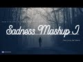 Sadness Mashup | Chillout  Remix | BICKY OFFICIAL