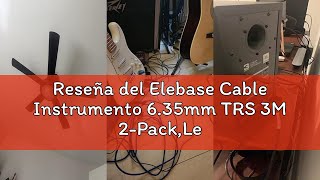 Reseña del Elebase Cable Instrumento 6.35mm TRS 3M 2-Pack,Lead Balanceado Audio Estéreo 1/4 Pulgadas