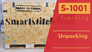 Smartstitch Embroidery Machine S1001 Get Started丨Unpacking