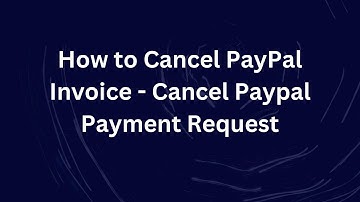 How to Cancel PayPal Invoice - Cancel Paypal Payment Request