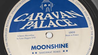 Caravan Palace - Moonshine - Bakermatmusictv Remix