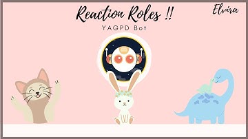 Set up Reaction Roles│YAGPD Bot│Join our DISCORD│Elvira
